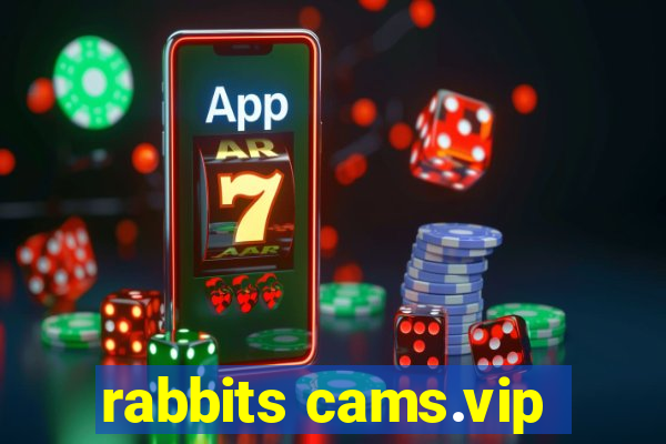 rabbits cams.vip